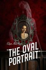Watch Edgar Allan Poe\'s The Oval Portrait Sflix
