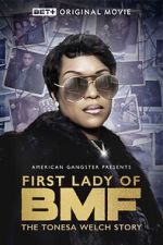 Watch First Lady of BMF: The Tonesa Welch Story Sflix