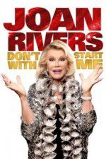 Watch Joan Rivers: Don\'t Start with Me Sflix