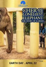 Watch Cher and the Loneliest Elephant Sflix