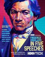 Watch Frederick Douglass: In Five Speeches Sflix