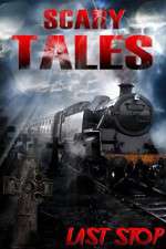Watch Scary Tales Last Stop Sflix