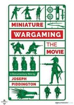 Watch Miniature Wargaming the Movie Sflix