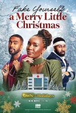 Watch Fake Yourself a Merry Little Christmas Sflix