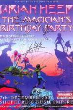 Watch Uriah Heep: The Magicans Birthday Sflix
