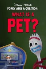 Watch Forky Asks a Question: What Is a Pet? Sflix