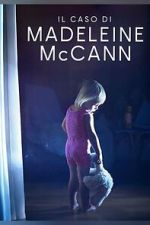 Watch The Madeleine McCann Case Sflix