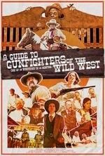 Watch A Guide to Gunfighters of the Wild West Sflix