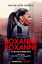 Watch Roxanne Roxanne Sflix