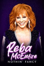 Watch Reba McEntire: Nothin' Fancy Sflix