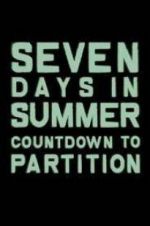 Watch Seven Days in Summer: Countdown to Partition Sflix