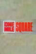 Watch One Mile Square Sflix