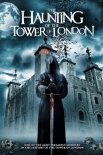 Watch The Haunting of the Tower of London Sflix