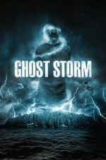 Watch Ghost Storm Sflix