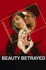 Watch Beauty Betrayed Sflix