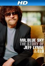 Watch Mr Blue Sky: The Story of Jeff Lynne & ELO Sflix