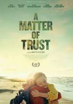 Watch A Matter of Trust Sflix