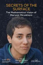 Watch Secrets of the Surface: The Mathematical Vision of Maryam Mirzakhani Sflix