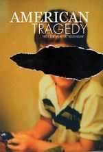 Watch American Tragedy Sflix