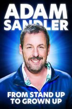 Watch Adam Sandler From Stand Up to Grown Up Sflix