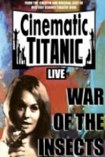 Watch Cinematic Titanic War Of The Insects Sflix
