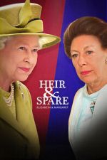 Watch Heir & Spare: Elizabeth & Margaret Sflix
