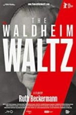 Watch The Waldheim Waltz Sflix