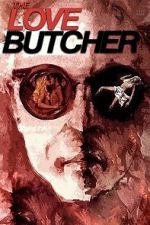 Watch The Love Butcher Sflix