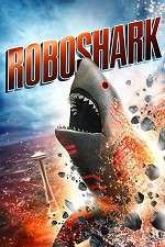Watch Roboshark Sflix