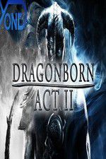 Watch Dragonborn Act II Sflix