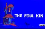 Watch The Foul Kin Sflix