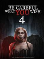 Watch Be Careful What You Wish 4 Sflix