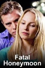 Watch Fatal Honeymoon Sflix