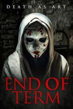 Watch End of Term Sflix