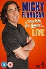Watch Micky Flanagan: Back in the Game Live Sflix