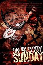 Watch On Bloody Sunday Sflix