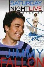 Watch Saturday Night Live The Best of Jimmy Fallon Sflix