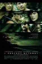 Watch A Perfect Getaway Sflix