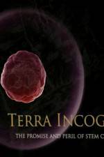 Watch Terra Incognita The Perils and Promise of Stem Cell Research Sflix