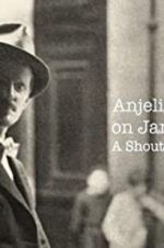 Watch Anjelica Huston on James Joyce: A Shout in the Street Sflix
