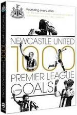 Watch Newcastle United 1000 Premier League Goals Sflix