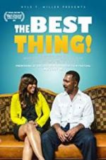 Watch The Best Thing! Sflix