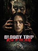 Watch Bloody Trip: Rise of the Dead Sflix