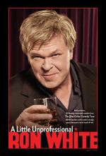Watch Ron White: A Little Unprofessional Sflix