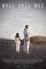 Watch What Once Was Sflix
