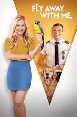 Watch Fly Away with Me Sflix