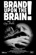 Watch Brand Upon the Brain! A Remembrance in 12 Chapters Sflix