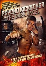 Watch The Dark Angel: Psycho Kickboxer Sflix