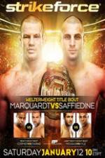 Watch Strikeforce: Marquardt vs. Saffiedine  The Final Strikeforce Event Sflix