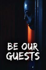 Watch Be Our Guests Sflix